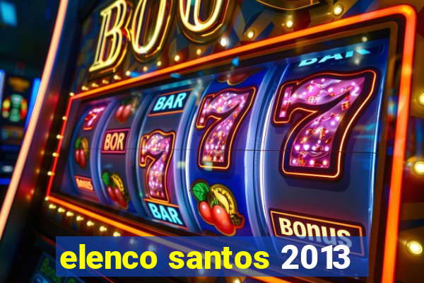 elenco santos 2013